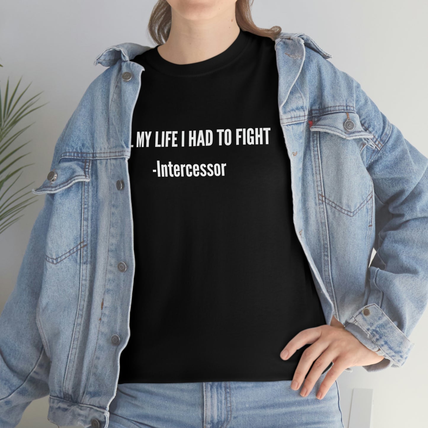 All My Life I Had To Fight (Mens)